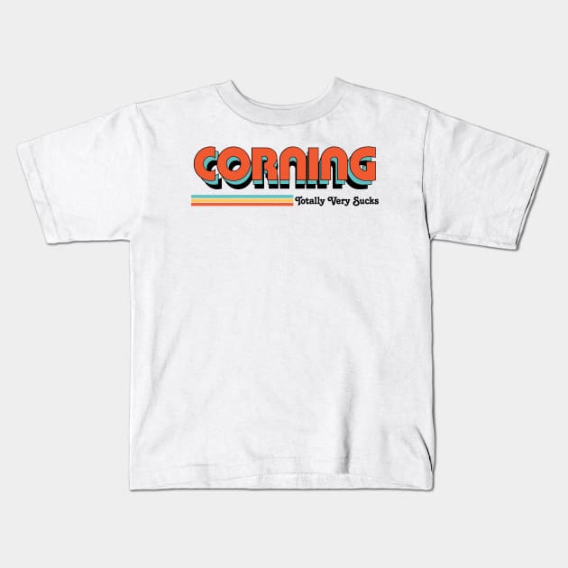 Corning - Totally Very Sucks Kids T-Shirt by Vansa Design